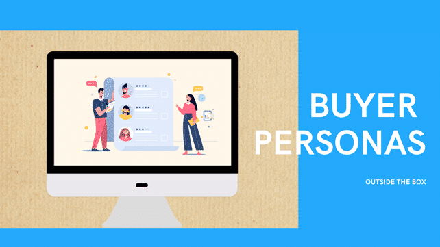BUYER PERSONAS - 6 - Outside The Box
