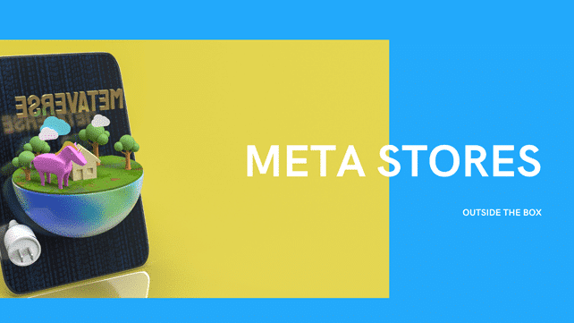 Meta: Dall’online all’offline con i Meta stores - 4 - Outside The Box