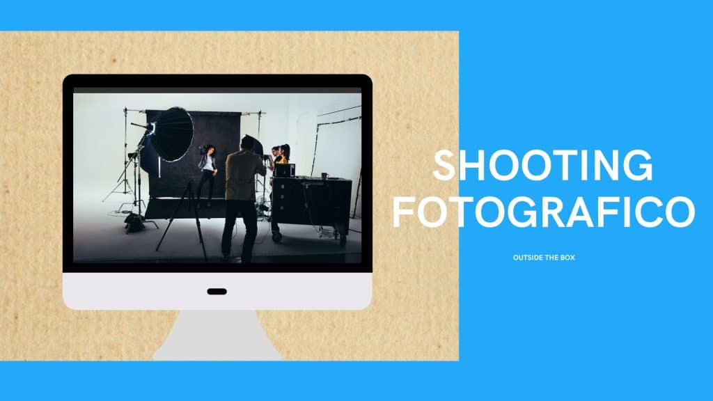 Shooting fotografico: valorizza il tuo business - 4 - Outside The Box