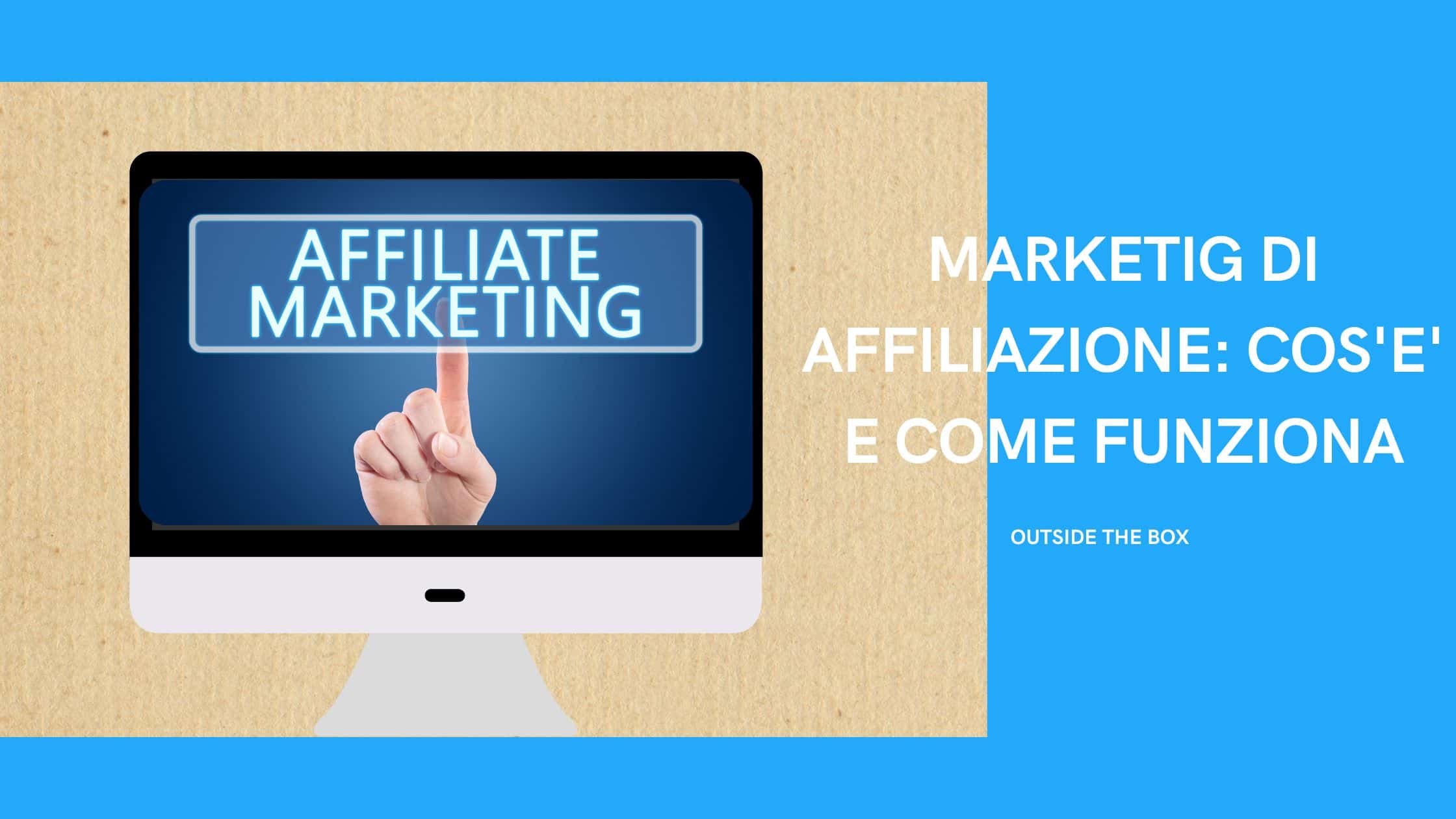 Affiliate Marketing: come costruire un’attività di successo attraverso partnership strategiche