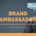 Brand Ambassador, origine e definizione del fenomeno. - 2 - Outside The Box