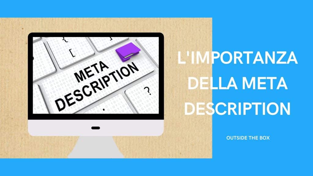 Meta Descrizione: Cos'è e perché è importante per la SEO - 8 - Outside The Box