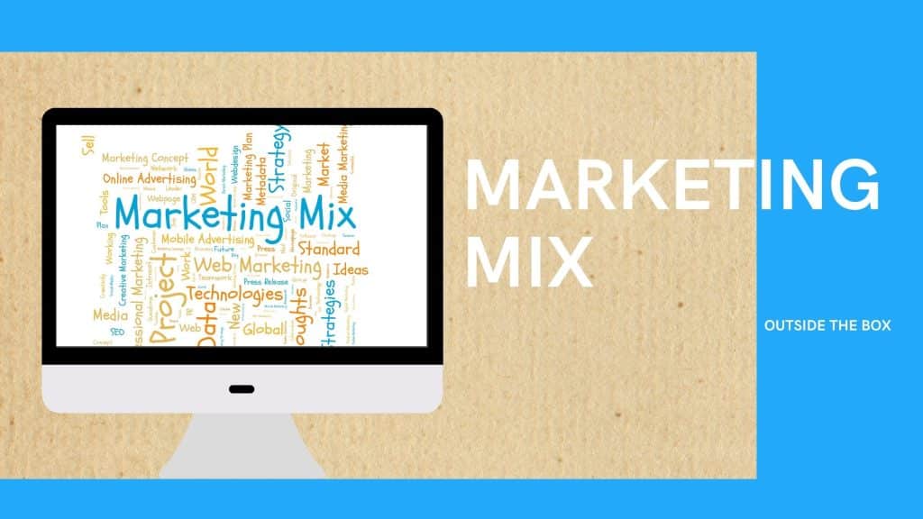 MARKETING MIX - 6 - Outside The Box