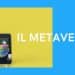 il Metaverso - 2 - Outside The Box
