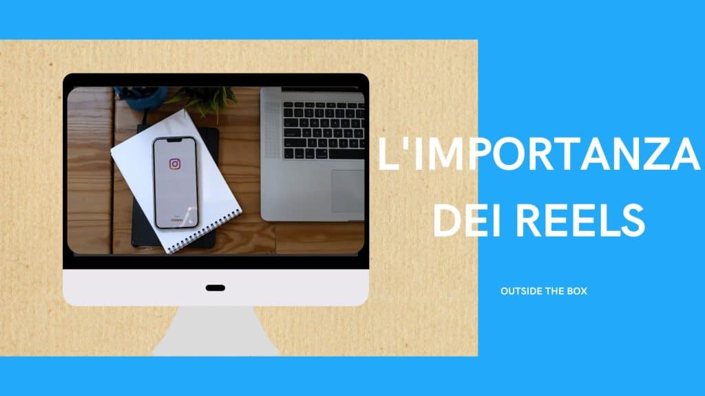 L’importanza dei Reels di Instagram nel 2023 - 4 - Outside The Box