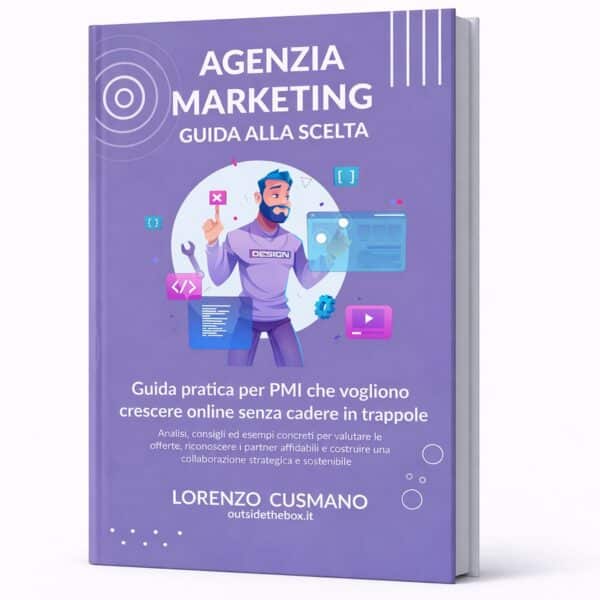 Copertina libro Scegliere una Agenzia Marketing, guida pratica per PMI su selezione agenzia, KPI e valutazione preventivi.