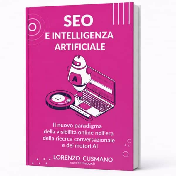 Copertina libro SEO e Intelligenza Artificiale, guida strategica sulla visibilità online nell’era dei motori generativi e della ricerca conversazionale.